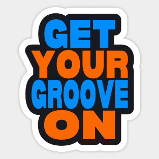 Get your groove on Sticker